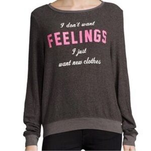 🆕 Wildfox jumper I don’t want feelings